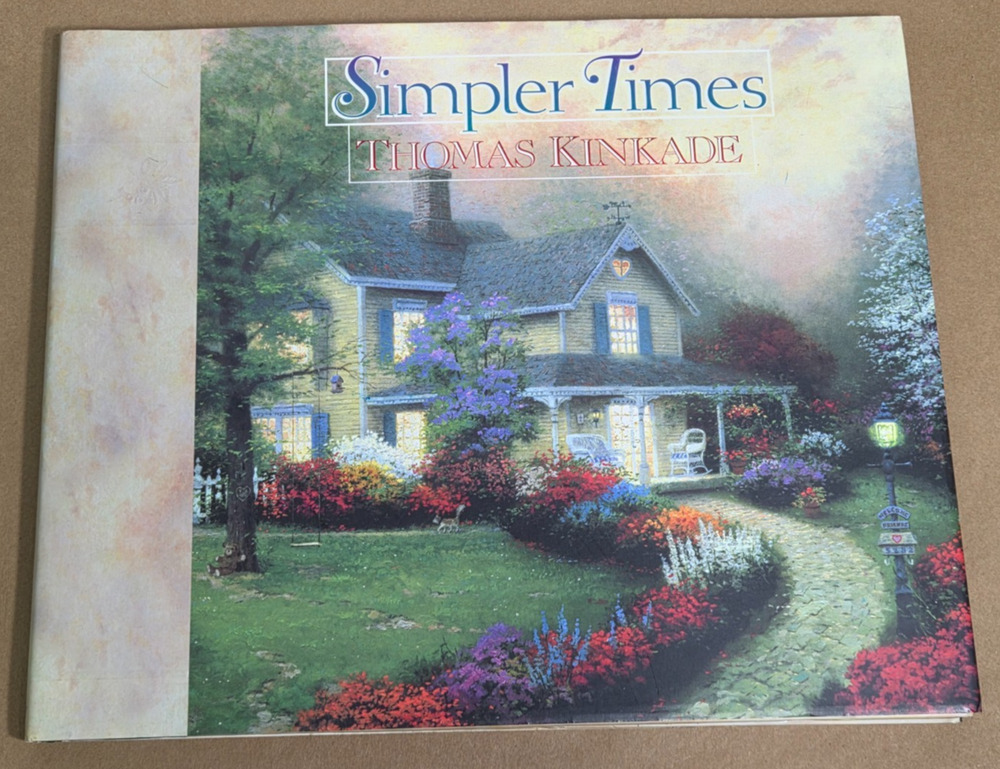 Simpler Times by Thomas Kinkade 1996 Hardcover Art Book - Very Good Condition